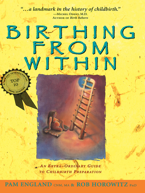 Title details for Birthing from Within by Pam England, CNM, MA - Available